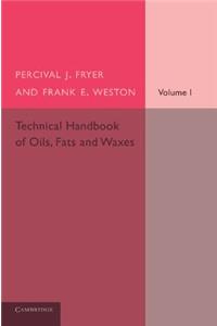 Technical Handbook of Oils, Fats and Waxes: Volume 1, Chemical and General