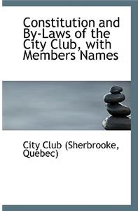 Constitution and By-Laws of the City Club, with Members Names