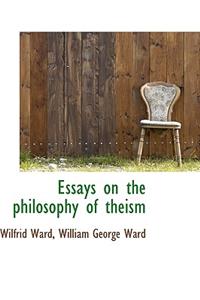 Essays on the Philosophy of Theism