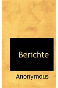 Berichte