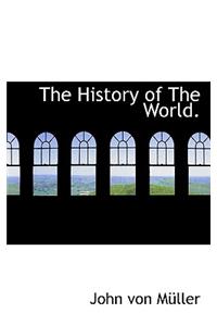 The History of the World.
