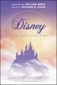 Disney and Philosophy - Truth, Trust, and a Little  Bit of Pixie Dust