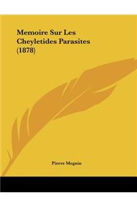 Memoire Sur Les Cheyletides Parasites (1878)