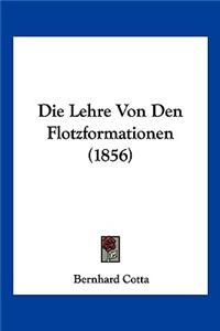 Die Lehre Von Den Flotzformationen (1856)