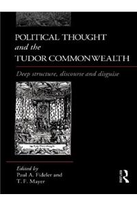 Political Thought and the Tudor Commonwealth