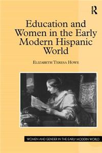 Education and Women in the Early Modern Hispanic World