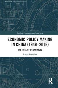 Economic Policy Making in China (1949-2016)