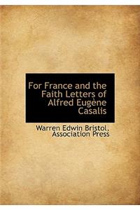 For France and the Faith Letters of Alfred Eug Ne Casalis