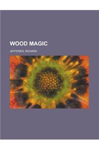 Wood Magic