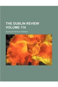 The Dublin Review Volume 114