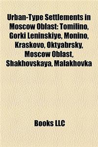 Urban-Type Settlements in Moscow Oblast