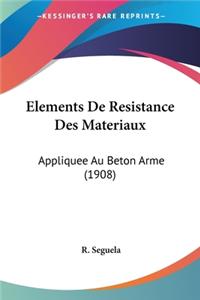 Elements De Resistance Des Materiaux