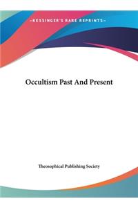 Occultism Past and Present