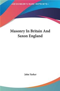 Masonry in Britain and Saxon England