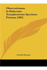 Observationum in Dialectum Xenophonteam Specimen Primum (1883)
