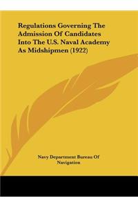 Regulations Governing the Admission of Candidates Into the U.S. Naval Academy as Midshipmen (1922)