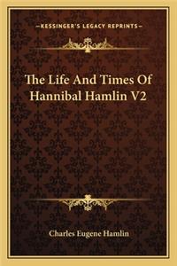 The Life And Times Of Hannibal Hamlin V2