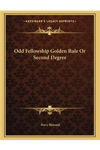 Odd Fellowship Golden Rule or Second Degree