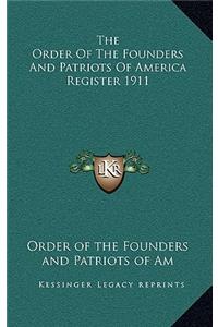 The Order of the Founders and Patriots of America Register 1911