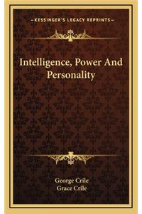 Intelligence, Power and Personality