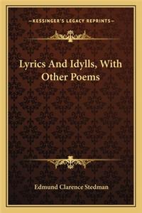 Lyrics And Idylls, With Other Poems