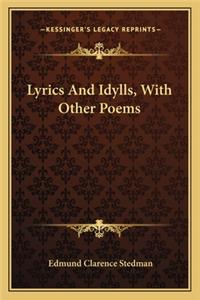 Lyrics and Idylls, with Other Poems