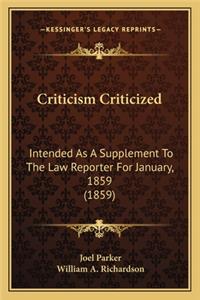 Criticism Criticized