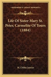 Life of Sister Mary St. Peter, Carmelite of Tours (1884)