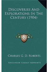 Discoveries and Explorations in the Century (1904)