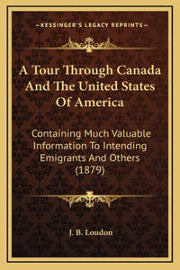 A Tour Through Canada and the United States of America