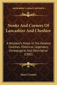 Nooks and Corners of Lancashire and Cheshire