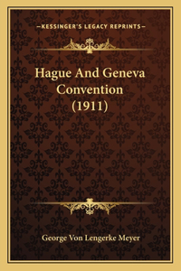 Hague And Geneva Convention (1911)