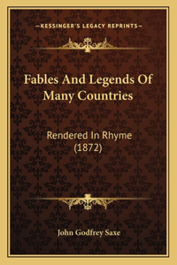 Fables And Legends Of Many Countries