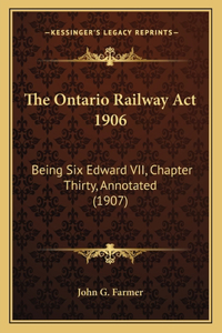 The Ontario Railway Act 1906