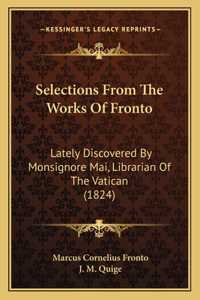 Selections From The Works Of Fronto