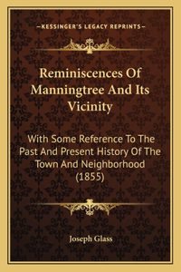 Reminiscences Of Manningtree And Its Vicinity