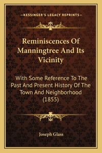 Reminiscences Of Manningtree And Its Vicinity