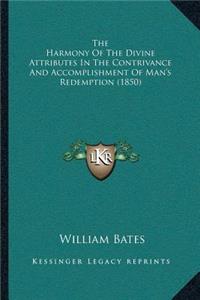 Harmony Of The Divine Attributes In The Contrivance And Accomplishment Of Man's Redemption (1850)