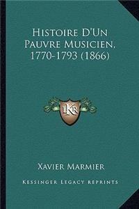 Histoire D'Un Pauvre Musicien, 1770-1793 (1866)
