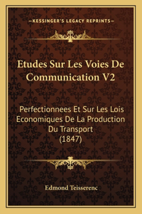 Etudes Sur Les Voies De Communication V2