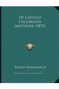 de Catullo Callimachi Imitatore (1873)
