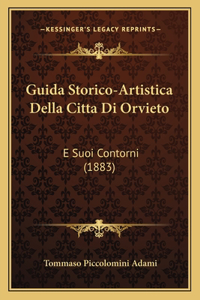Guida Storico-Artistica Della Citta Di Orvieto