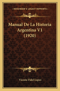 Manual De La Historia Argentina V1 (1920)