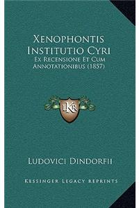 Xenophontis Institutio Cyri