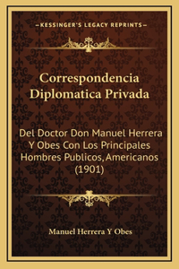 Correspondencia Diplomatica Privada
