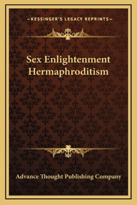 Sex Enlightenment Hermaphroditism