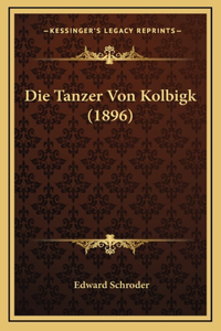 Die Tanzer Von Kolbigk (1896)