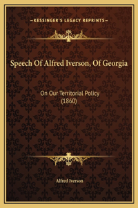 Speech Of Alfred Iverson, Of Georgia