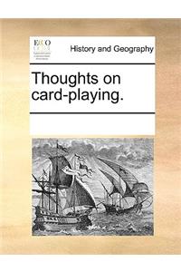 Thoughts on Card-Playing.