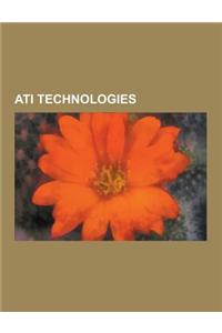 Ati Technologies: Comparison of AMD Graphics Processing Units, Radeon, AMD Firestream, Ati Video Card Suffixes, AMD Crossfire, AMD Catal